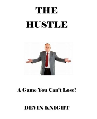 The Hustle by Devin Knight - Click Image to Close